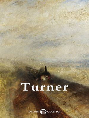 cover image of Delphi Collected Works of J. M. W. Turner (Illustrated)